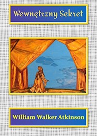 Wewnętrzny Sekret - William Walker Atkinson - książka