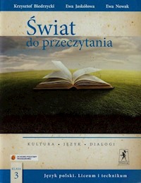 Świat do przeczytania 3 Podręcznik Kultura język dialogi - Biedrzycki Krzysztof, Jaskółowa Ewa, Nowak Ewa - książka