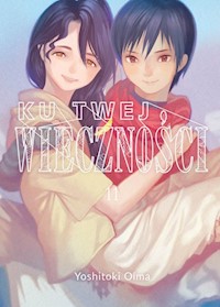 Ku twej wieczności #11 - Oima Yoshitoki - książka