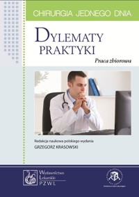 Chirurgia jednego dnia Dylematy praktyki - zbiorowa praca - książka