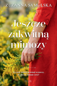 Jeszcze zakwitną mimozy - Zuzanna Samulska - książka