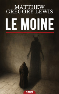 Le moine - Matthew Gregory Lewis - ebook
