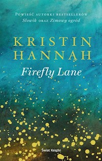 Firefly Lane - Kristin Hannah - książka