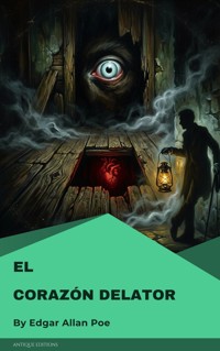 El corazón delator - Edgar Allan Poe - ebook