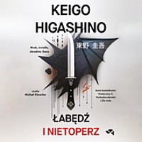 Łabędź i nietoperz - Higashino 	Keigo - audiobook