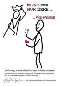 Es sind doch "nur" Tiere?! Von wegen! - Birgit Kretzschmar u. das Autorenkollegium der Poesiewerkstatt (Projekt Tiere) - ebook
