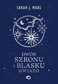 Dwór szronu i blasku gwiazd. Saga Dwór cierni i róż. Tom 4 - Sarah J. Maas - książka