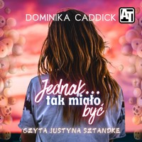 Jednak tak miało być - Dominika Caddick - ebook + audiobook
