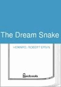 The Dream Snake - Robert Ervin Howard - darmowy ebook