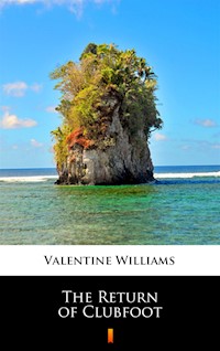 The Return of Clubfoot - Valentine Williams - ebook