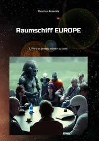 Raumschiff EUROPE 3 - Thorsten Reimnitz - ebook