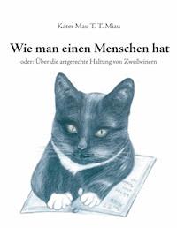 Wie man einen Menschen hat - Mau T. T. Miau - ebook