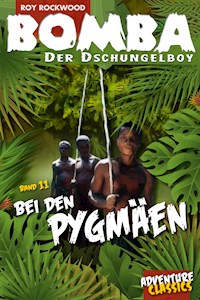 Bomba bei den Pygmäen - Roy Rockwood - ebook