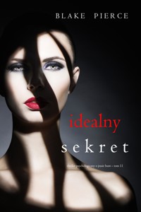 Idealny sekret (Thriller psychologiczny o Jessie Hunt – Tom 11) - Blake Pierce - ebook