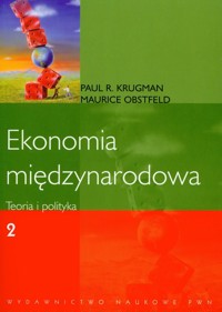 Ekonomia międzynarodowa Teoria i polityka Tom 2 - Krugman Paul R., Obstfeld Maurice - książka
