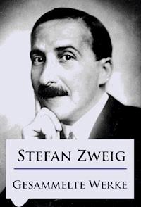 Stefan Zweig - Gesammelte Werke - Stefan Zweig - ebook