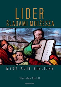 Lider. Śladami Mojżesza - Stanisław Biel - ebook
