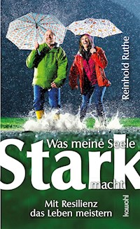 Was meine Seele stark macht - Reinhold Ruthe - ebook