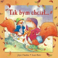 Tak bym chciał... - Ivan Bates, Joyce Dunbar - ebook