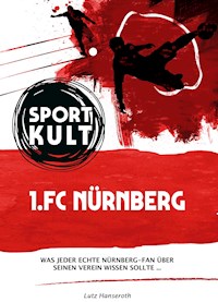 1. FC Nürnberg - Fußballkult - Lutz Hanseroth - ebook
