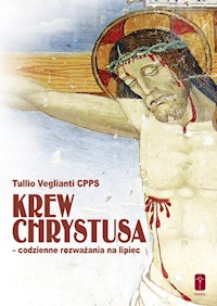 Krew Chrystusa codzienne rozważania na lipiec - Veglianti Tullio - książka