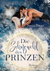 Die Sehnsucht des Prinzen - Junia Swan - ebook