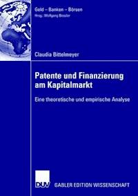 Patente und Finanzierung am Kapitalmarkt - Claudia Bittelmeyer - ebook