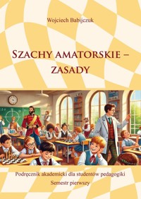 Szachy amatorskie - zasady - Babijczuk Wojciech - książka