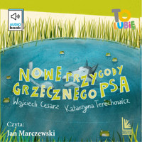 Nowe przygody grzecznego psa - Wojciech Cesarz; Katarzyna Terechowicz - audiobook