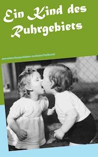 Ein Kind des Ruhrgebiets - Beatrix Petrikowski - ebook
