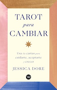 Tarot para cambiar - Jessica Dore - ebook