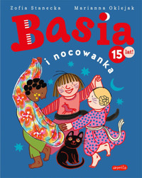 Basia i nocowanka - Zofia Stanecka - ebook + książka