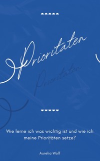 Prioritäten - Aurelia Wolf - ebook
