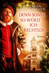 »... denn sonst, so würd' ich rechtlos ...« - Caren Melien - ebook