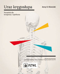 Urazy kręgosłupa. Poradnik dla terapeuty i opiekuna - Jerzy Kiwerski - książka