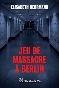 Jeu de massacre à Berlin - Elisabeth Herrmann - ebook