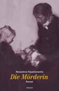 Die Mörderin - Alexandros Papadiamantis - ebook