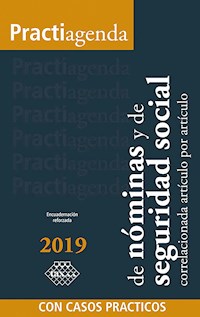 Practiagenda de Nóminas y de Seguridad Social correlacionada artículo por artículo con casos prácticos 2019 - José Pérez Chávez - ebook