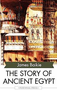 The Story of Ancient Egypt - James Baikie - ebook