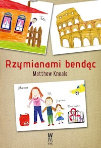 Rzymianami bendąc - Matthew Kneale - książka