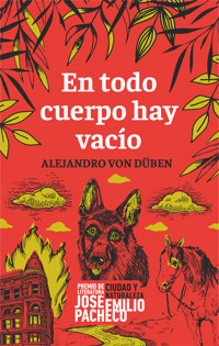 En todo cuerpo hay vacío - Alejandro von Düben - ebook