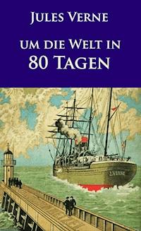 Um die Welt in 80 Tagen - Jules Verne - ebook