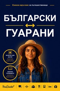 The Language Guide for Travelers - Bulgarian to Guarani - YouGuide - ebook