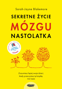 Sekretne życie mózgu nastolatka - Sarah-Jayne Blakemore - ebook + książka