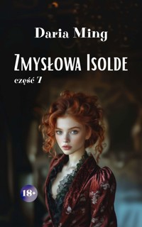 Zmysłowa Isolde. Część 7 - Daria Ming - ebook