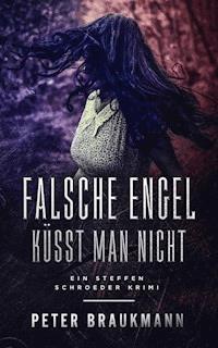 Falsche Engel küsst man nicht - Peter Braukmann - ebook