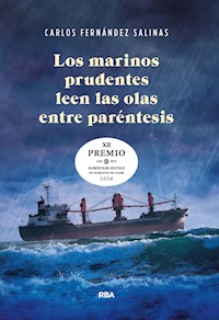 Los marinos prudentes leen las olas entre paréntesis - Carlos Fernández Salinas - ebook