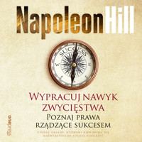 Wypracuj nawyk zwycięstwa. Poznaj prawa rządzące sukcesem - Hill Napoleon - audiobook + książka
