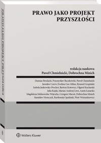 Prawo jako projekt przyszłości - Liwo Marian Andrzej, Brodacki Damian, Buczkowski Przemysław, Chmielnicki Paweł - książka