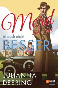 Mord mit Stil ist auch nicht besser - Julianna Deering - ebook